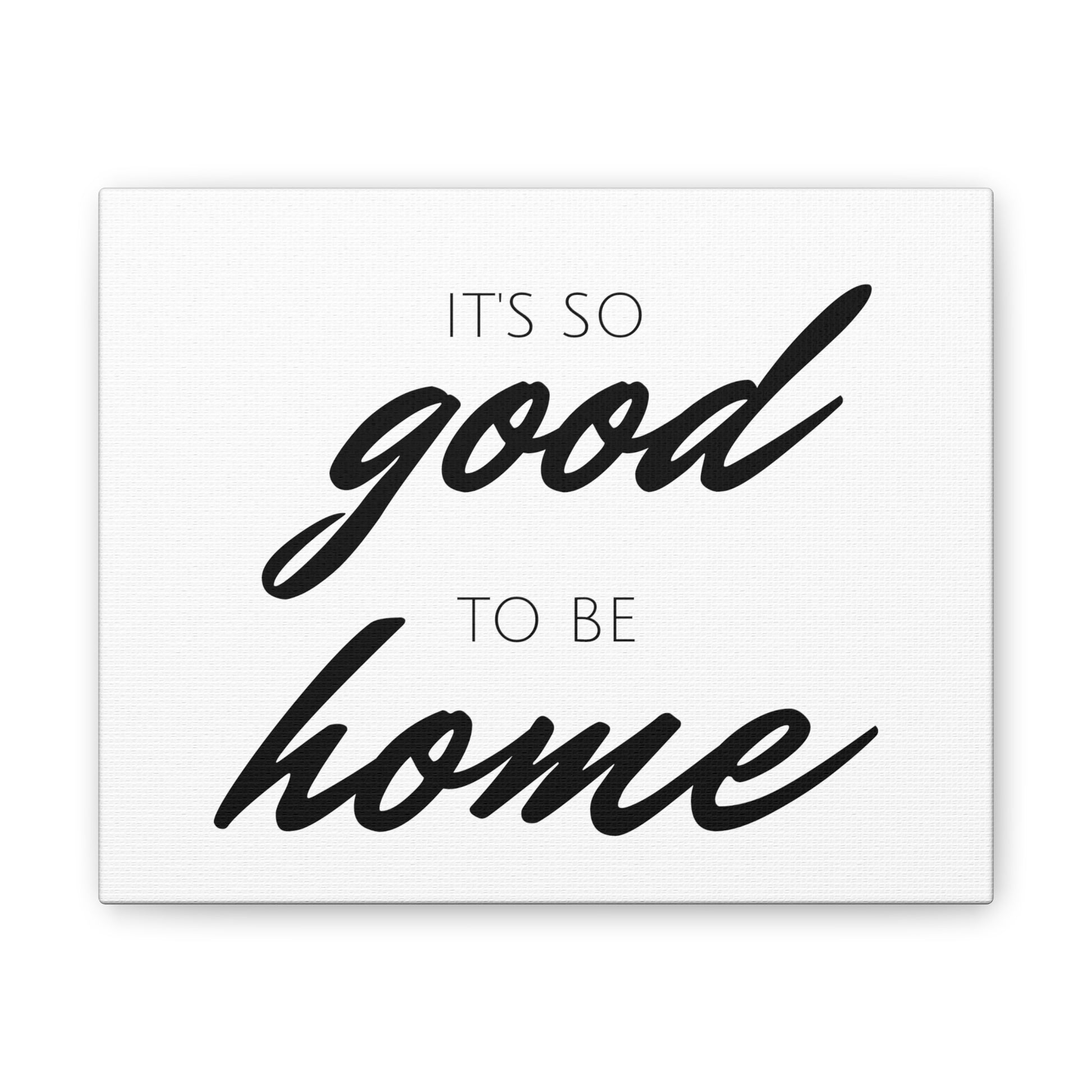 It's So Good to Be Home Wall Art | Charming & Simple