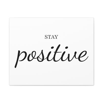 Stay Positive Wall Art - Striking Black & White Minimalist Design