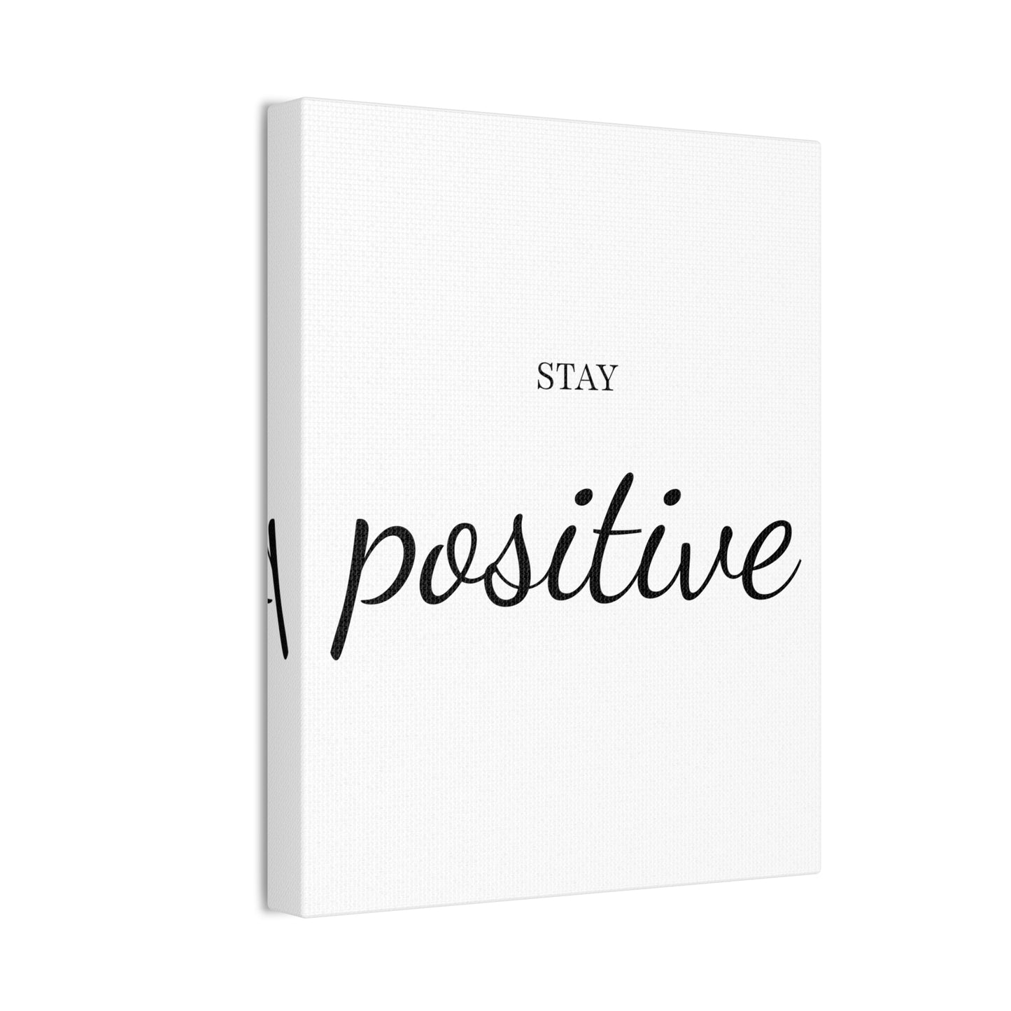 Stay Positive Wall Art - Striking Black & White Minimalist Design