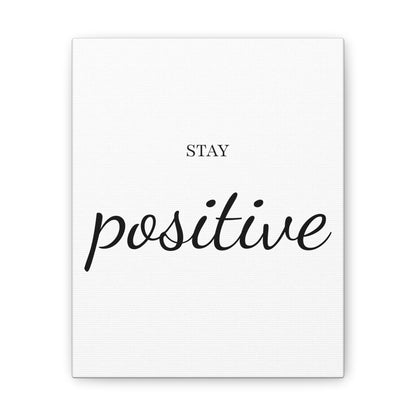 Stay Positive Wall Art - Striking Black & White Minimalist Design