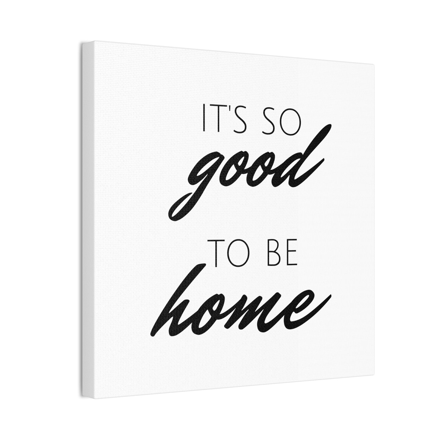 It's So Good to Be Home Wall Art | Charming & Simple