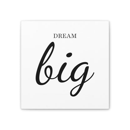 Dream Big Canvas Art – Bold Black and White Motivational Design