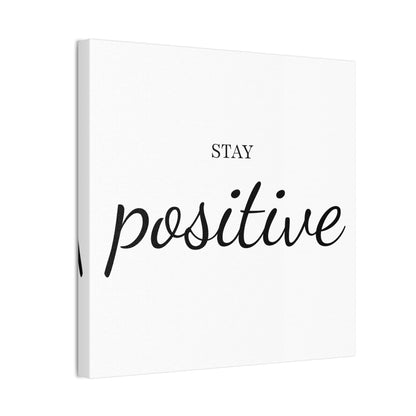 Stay Positive Wall Art - Striking Black & White Minimalist Design